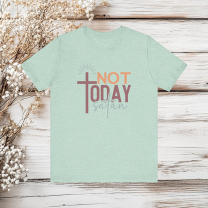 Not Today Satan T-Shirt - Christian Faith Tee - Religious Humor Shirt | Unisex Jersey Short Sleeve Tee