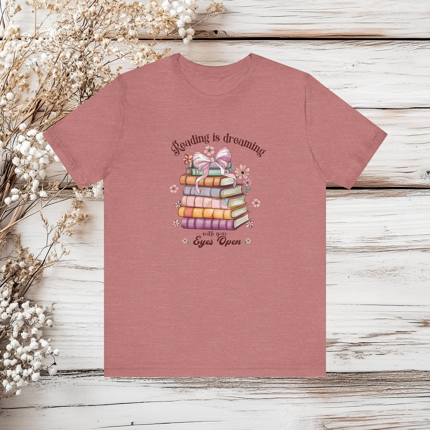 Reading is Dreaming with Your Eyes Open – Book Lover T-Shirt | Unisex Jersey Short Sleeve Tee