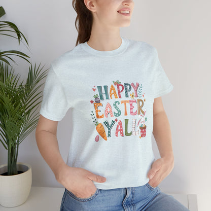 Happy Easter Y'all T-Shirt, Easter Bunny Tee, Southern Easter Shirt, Cute Easter Top | Unisex Jersey T-Shirt