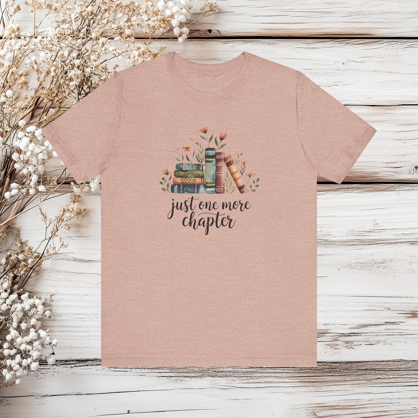 Just One More Chapter - Book Lover T-Shirt | Unisex Jersey Short Sleeve Tee