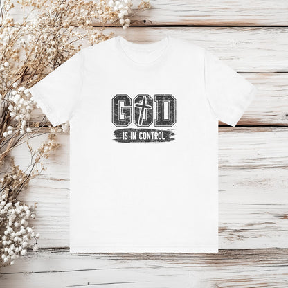 God Is In Control T-Shirt - Christian Faith Tee - Religious Apparel | Unisex Jersey Short Sleeve Tee