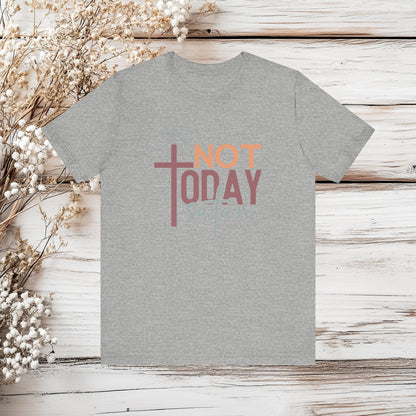 Not Today Satan T-Shirt - Christian Faith Tee - Religious Humor Shirt | Unisex Jersey Short Sleeve Tee