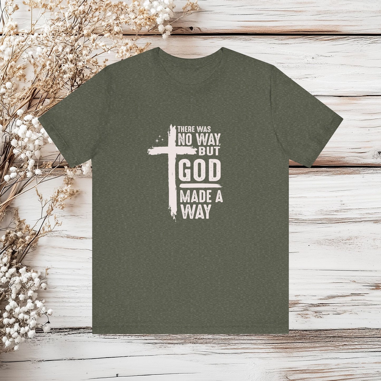 There Was No Way But God Made A Way T-Shirt - Christian Faith Tee | Unisex Jersey Short Sleeve Tee