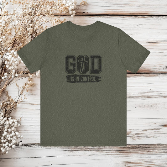 God Is In Control T-Shirt - Christian Faith Tee - Religious Apparel | Unisex Jersey Short Sleeve Tee