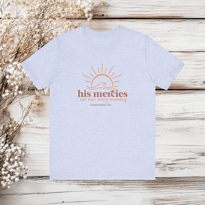 His Mercies Are New Every Morning - Christian T-Shirt | Unisex Jersey Short Sleeve Tee