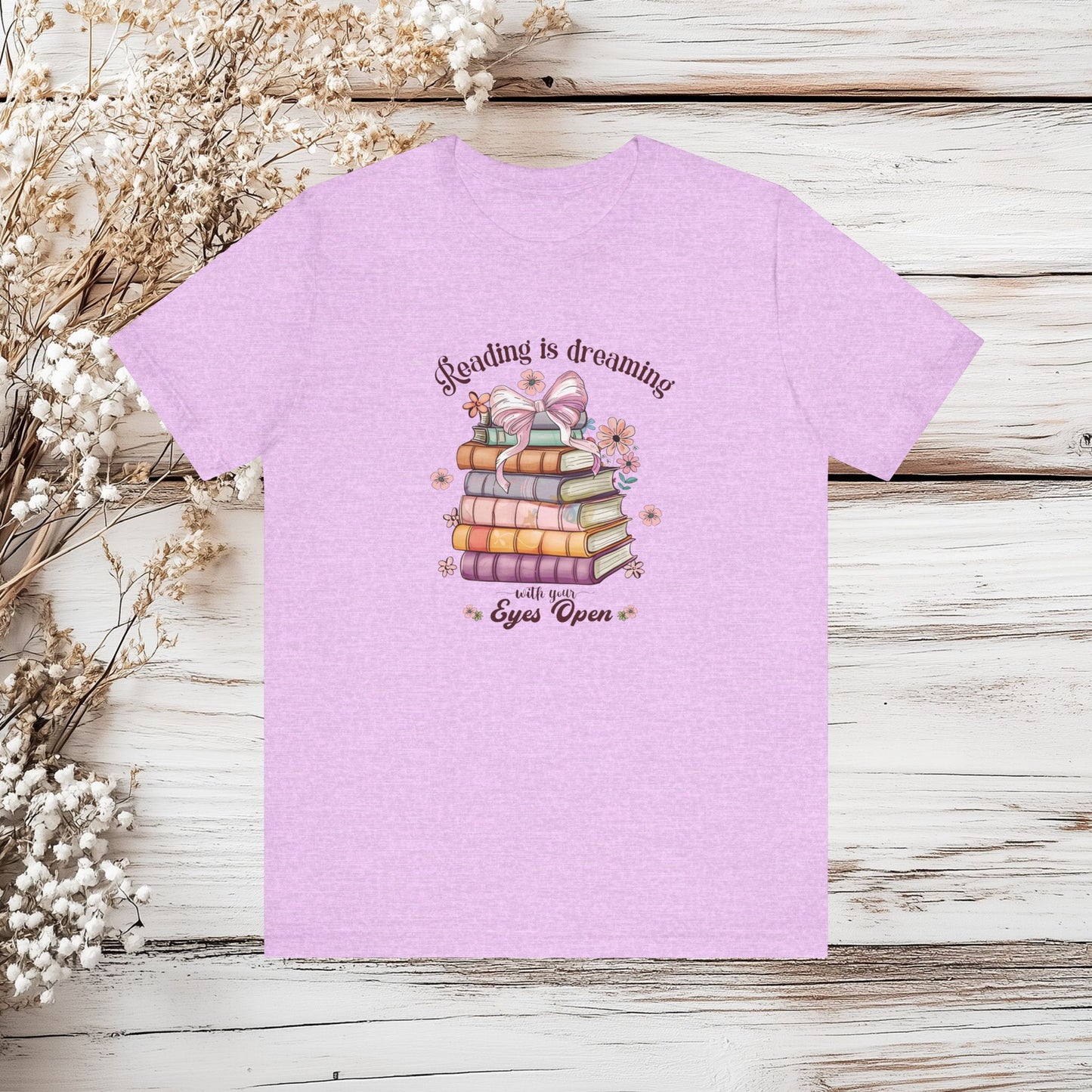 Reading is Dreaming with Your Eyes Open – Book Lover T-Shirt | Unisex Jersey Short Sleeve Tee