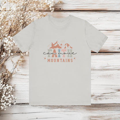 Faith Can Move Mountains Christian T-Shirt - Inspirational Faith-Based Tee | Unisex Jersey Short Sleeve Tee