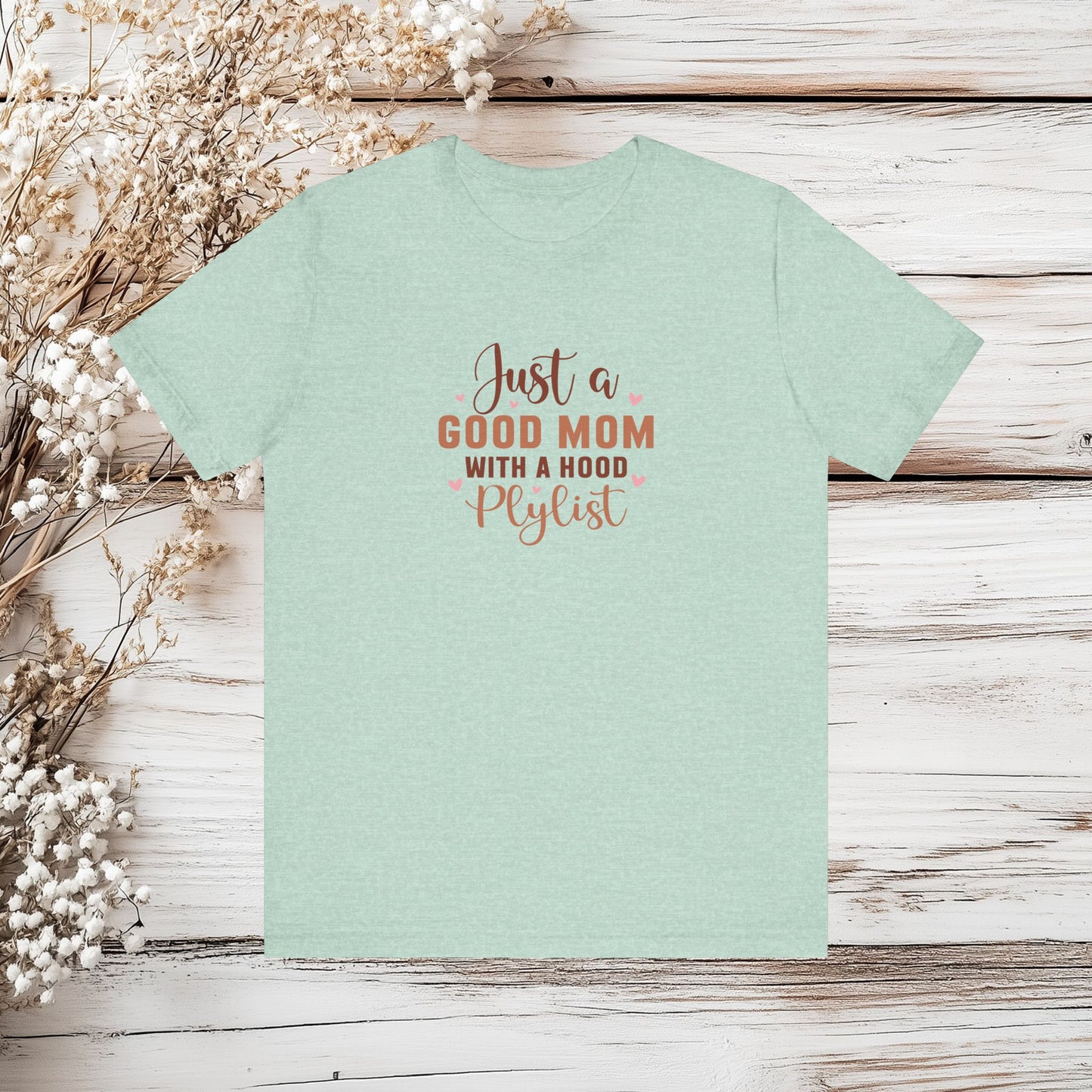 Just a Good Mom with a Hood Playlist - Trendy Mom Graphic Tee | Unisex Jersey Short Sleeve Tee