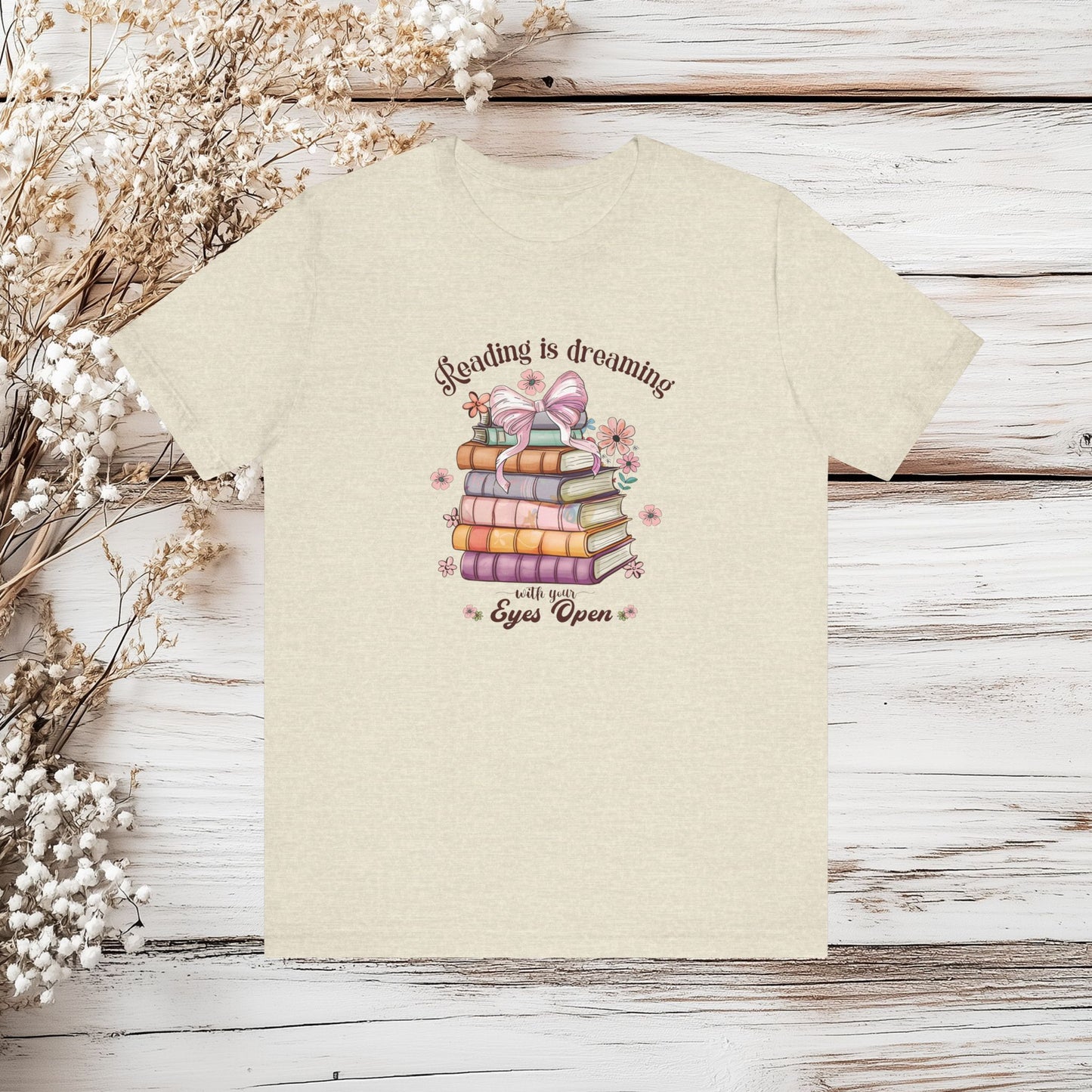 Reading is Dreaming with Your Eyes Open – Book Lover T-Shirt | Unisex Jersey Short Sleeve Tee