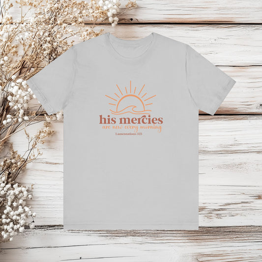 His Mercies Are New Every Morning - Christian T-Shirt | Unisex Jersey Short Sleeve Tee