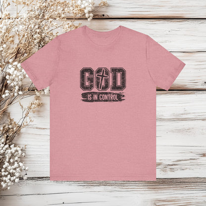 God Is In Control T-Shirt - Christian Faith Tee - Religious Apparel | Unisex Jersey Short Sleeve Tee