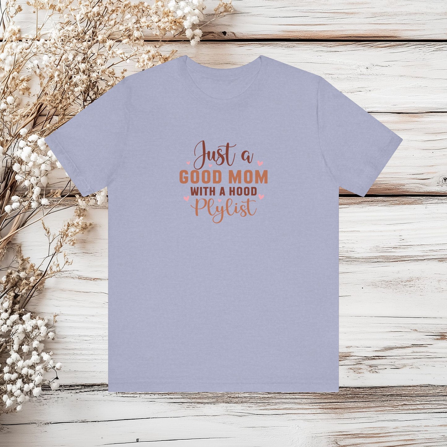 Just a Good Mom with a Hood Playlist - Trendy Mom Graphic Tee | Unisex Jersey Short Sleeve Tee