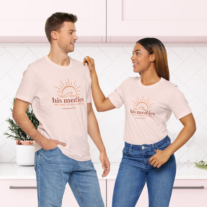 His Mercies Are New Every Morning - Christian T-Shirt | Unisex Jersey Short Sleeve Tee