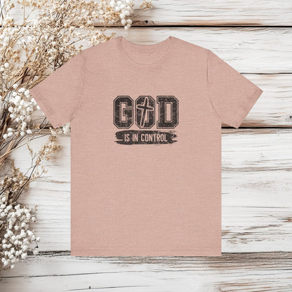 God Is In Control T-Shirt - Christian Faith Tee - Religious Apparel | Unisex Jersey Short Sleeve Tee