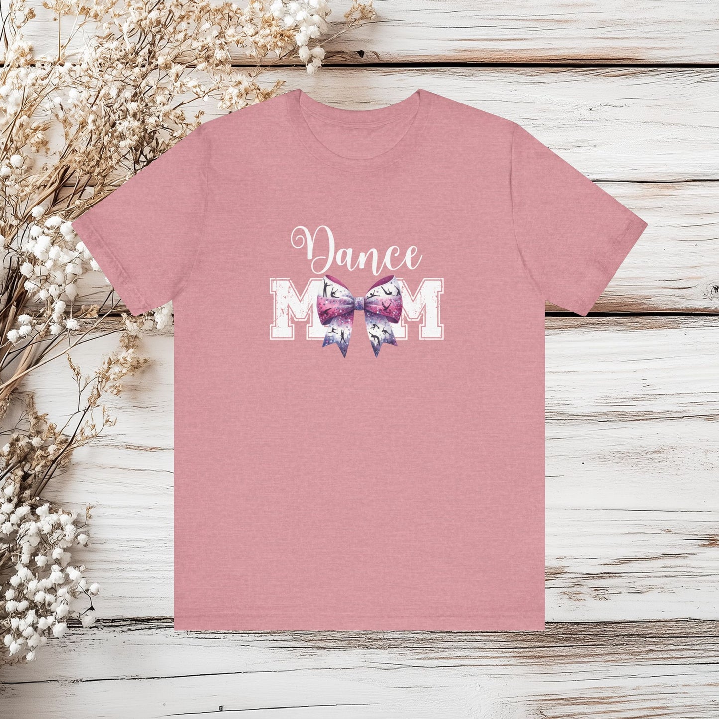 Dance Mom Tee - Cute Dance Mom Shirt for Women | Unisex Jersey Tee